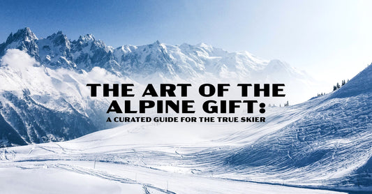 The Art of the Alpine Gift: A Curated Guide For The True Skier