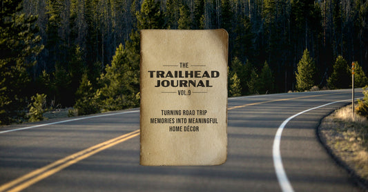 Turning Road Trip Memories Into Meaningful Home Décor